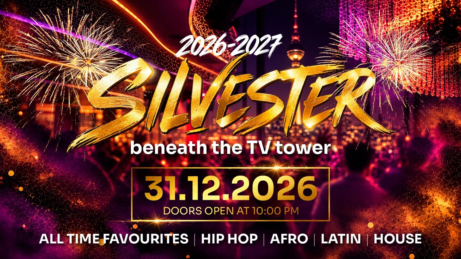 Poster for New Year's Eve 2026/2027 beneath the TV Tower at MIO Berlin — 31 Dec 2026, doors open at 10 pm, all time favourites, hip hop, Afro, Latin, house